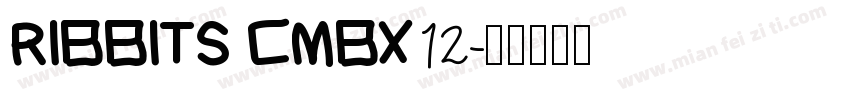 Ribbits CMBX12字体转换